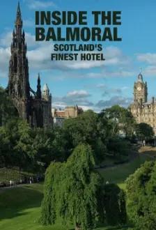 Inside the Balmoral: Scotland's Finest Hotel