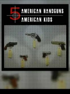 5 American Handguns 5 American Kids: America Undercover