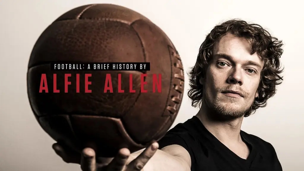 Futebol: A Origem de uma Paixão com Alfie Allen