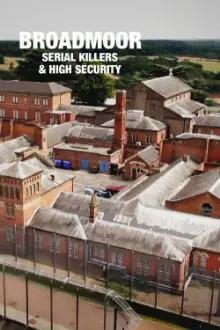Broadmoor: Serial Killers & High Security