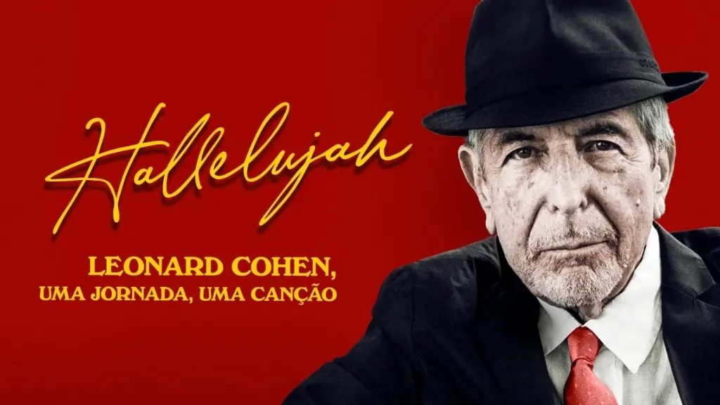 Hallelujah: Leonard Cohen, Uma Jornada, Uma canção