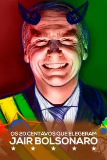 Os 20 Centavos Que Elegeram Jair Bolsonaro
