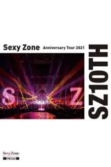 Sexy Zone Anniversary Tour 2021 SZ10TH