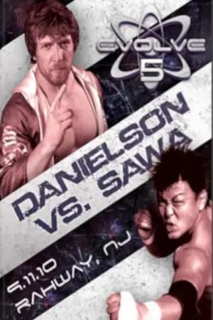 EVOLVE 5: Danielson vs. Sawa