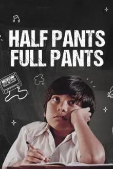 Half Pants Full Pants