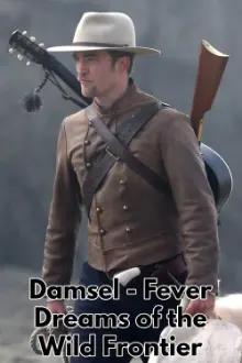 Damsel - Fever Dreams of the Wild Frontier