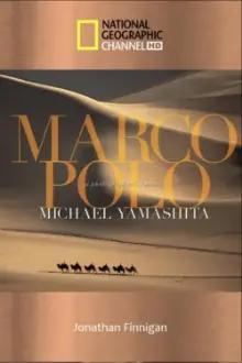 Marco Polo: The China Mystery Revealed