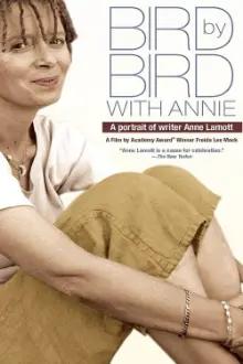 Bird by Bird with Annie: A Film Portrait of Writer Anne Lamott