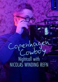 Copenhagen Cowboy: Confissões de Nicolas Winding Refn