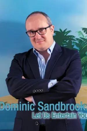Dominic Sandbrook: Let Us Entertain You