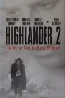 Highlander 2: To Be or Not to Be a Sequel