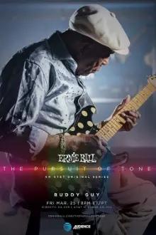 Ernie Ball: The Pursuit of Tone - Buddy Guy
