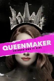 Queenmaker: Criando uma It Girl