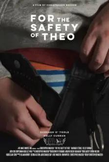 For the Safety of Theo
