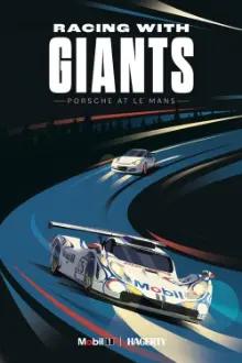Racing With Giants: Porsche at Le Mans