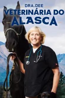 Dra. Dee: Veterinária do Alasca