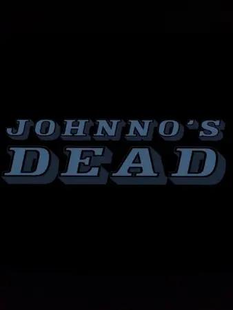 Johnno's Dead