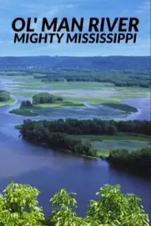 Ol' Man River: The Mighty Mississippi