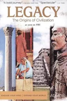 Legacy - The Origins of Civilization