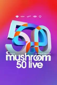 Mushroom 50th Anniversary Concert Live