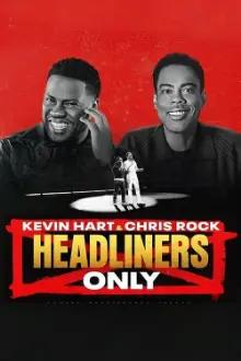 Kevin Hart e Chris Rock: Só os Headliners