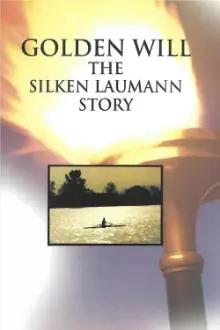 Golden Will: The Silken Laumann Story