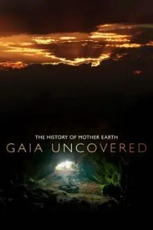 Gaia Uncovered - The History of Mother Earth