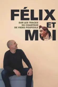 Félix et moi, sur les traces du chanteur de Viens Poupoule !