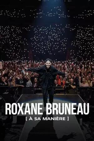 Roxane Bruneau : à sa manière