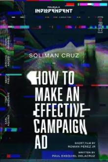 How to Make an Effective Campaign Ad