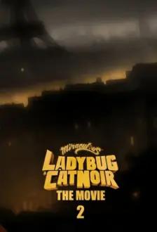Miraculous: As Aventuras de Ladybug 2 - O Filme