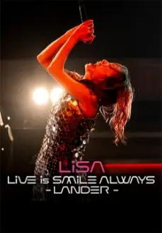 LiSA LiVE is Smile Always〜LANDER〜