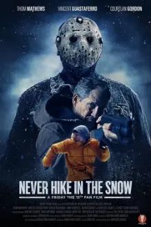 Never Hike In The Snow: A Friday the 13th Fan Film