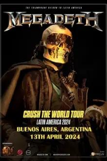 Megadeth - Crush the World: Live at Buenos Aires 2024 (Night 1)